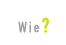 Wie